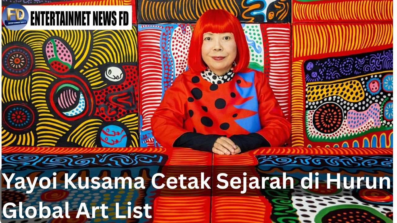 Yayoi Kusama Cetak Sejarah di Hurun Global Art List