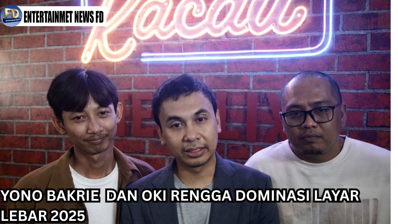 Yono Bakrie dan Oki Rengga Dominasi Layar Lebar 2025