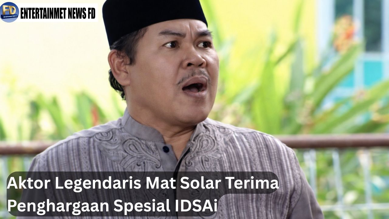 Aktor Legendaris Mat Solar Terima Penghargaan Spesial IDSAi