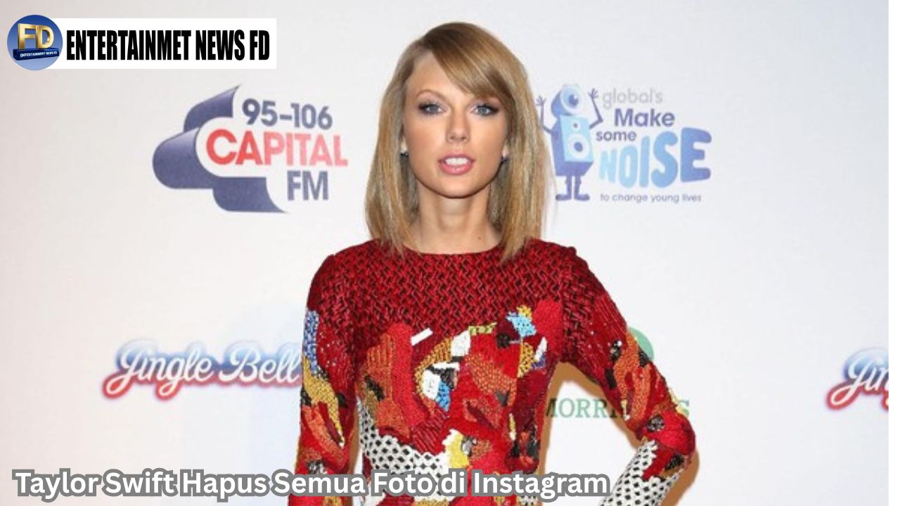 Taylor Swift Hapus Semua Foto di Instagram