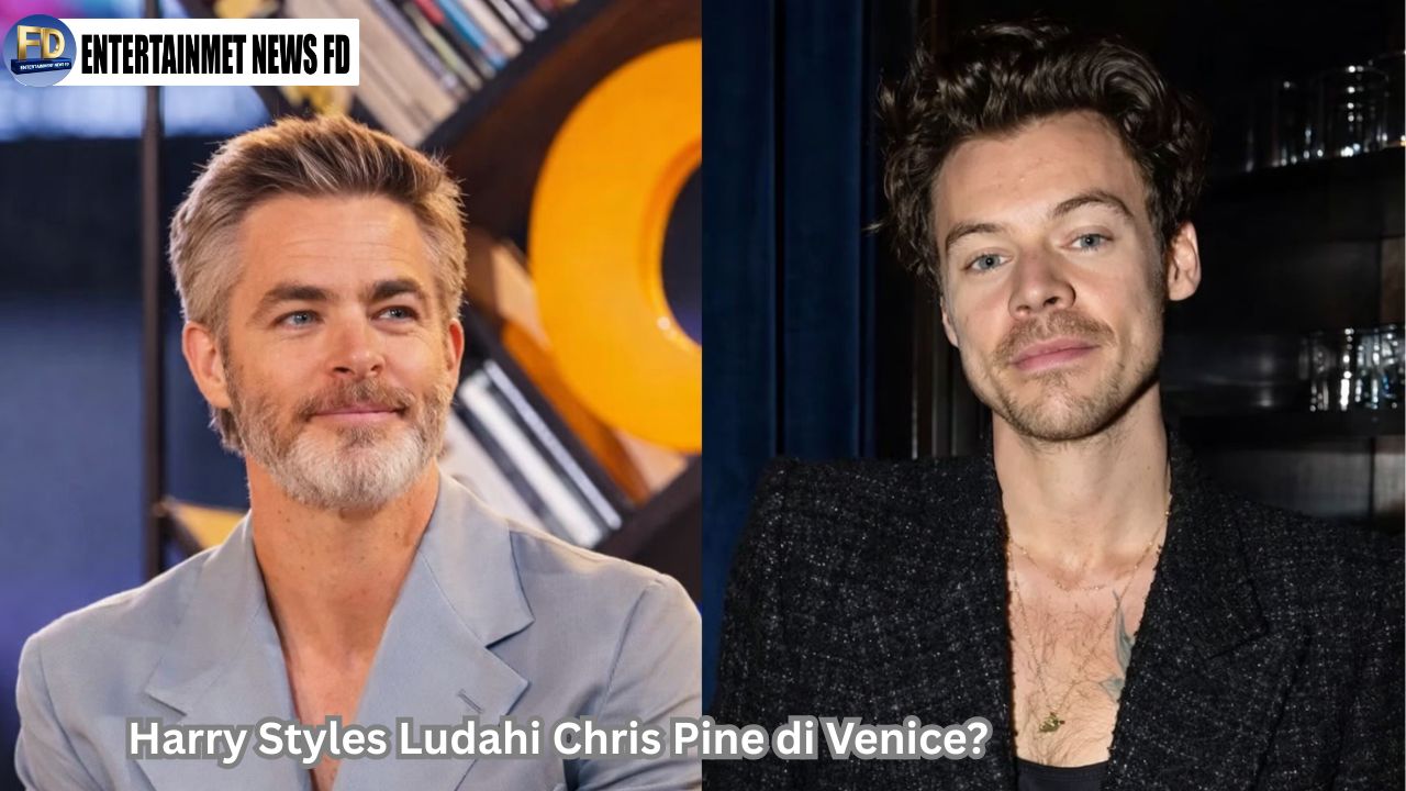 Harry Styles Ludahi Chris Pine di Venice?