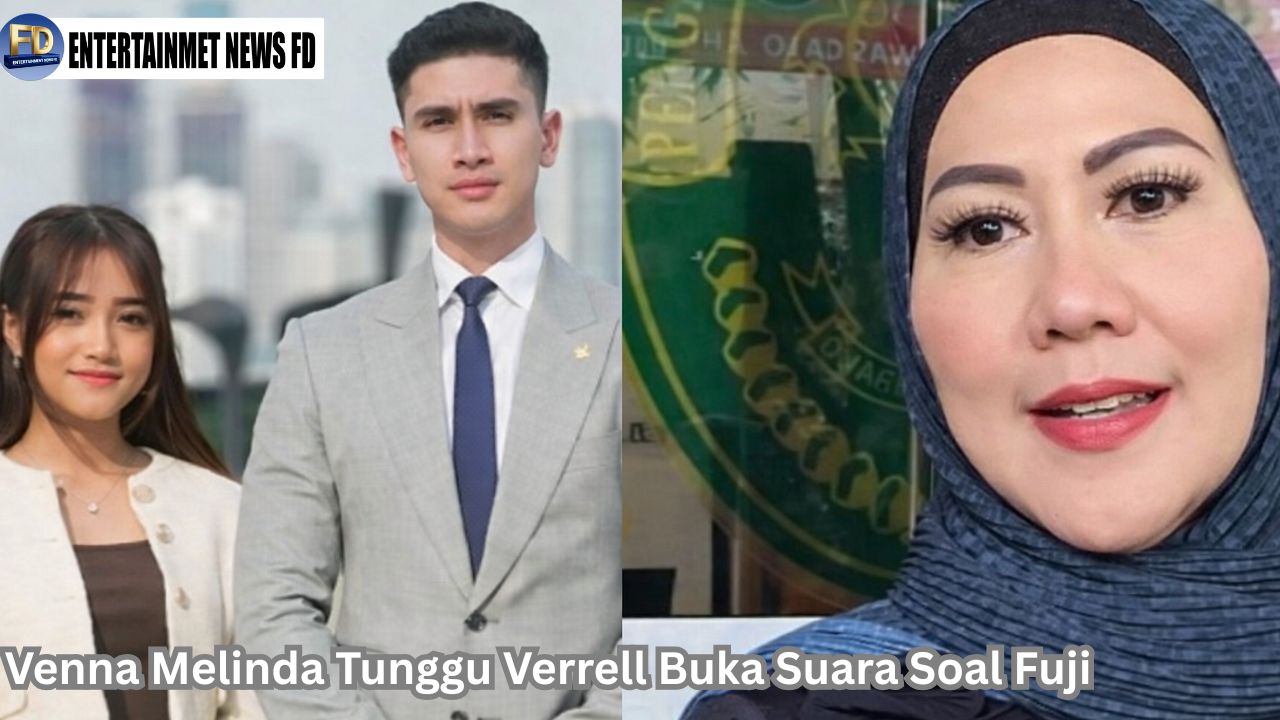 Venna Melinda Tunggu Verrell Buka Suara Soal Fuji