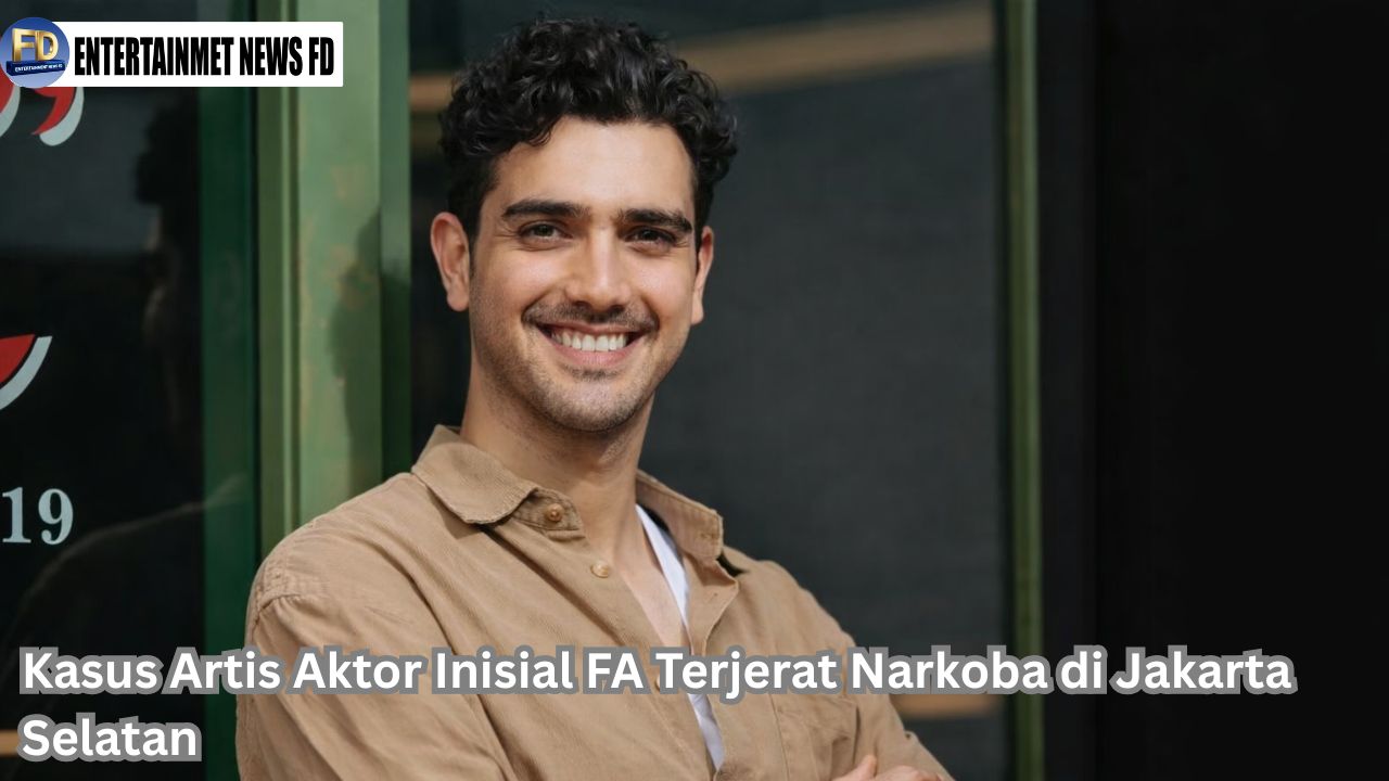 Kasus Artis Aktor Inisial FA Terjerat Narkoba di Jakarta Selatan