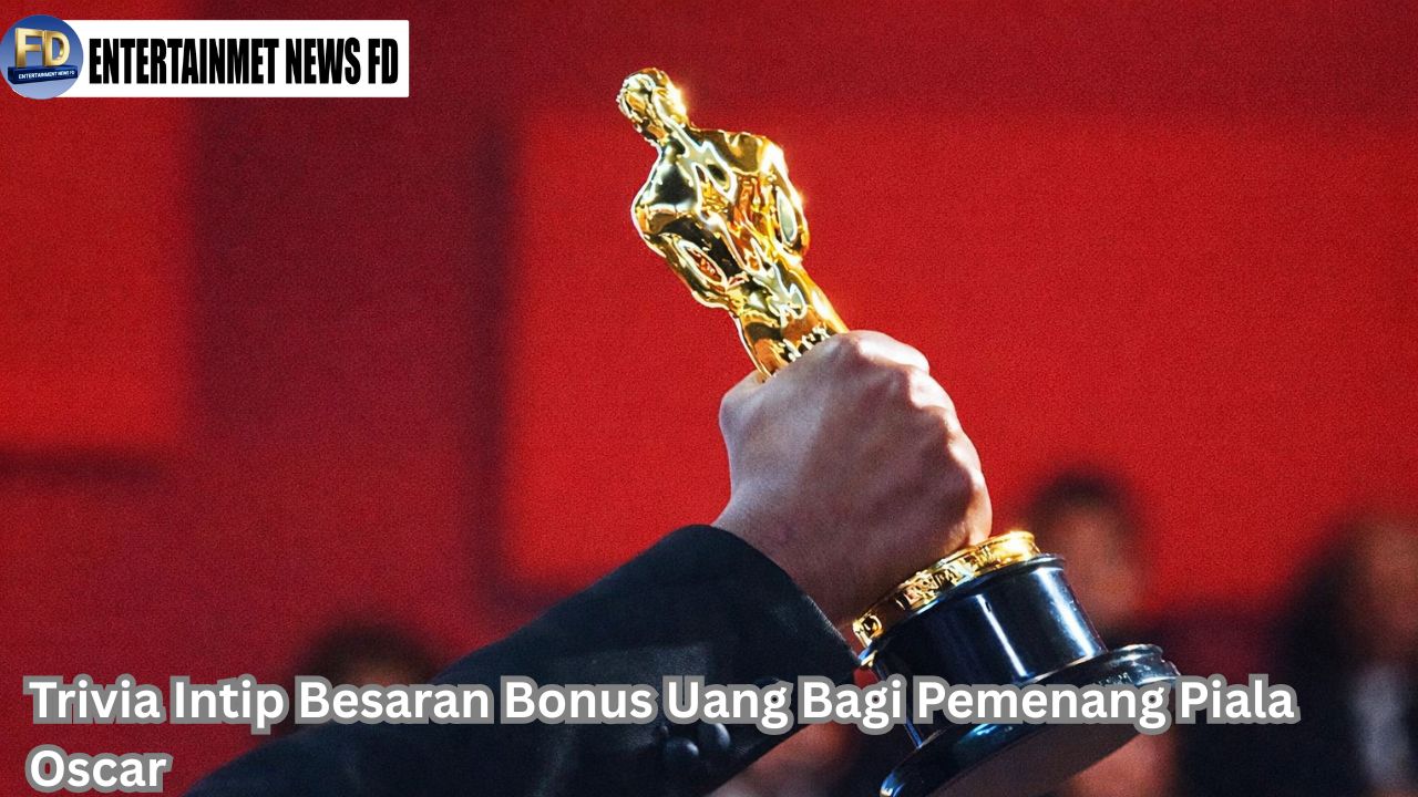 Trivia Intip Besaran Bonus Uang Bagi Pemenang Piala Oscar