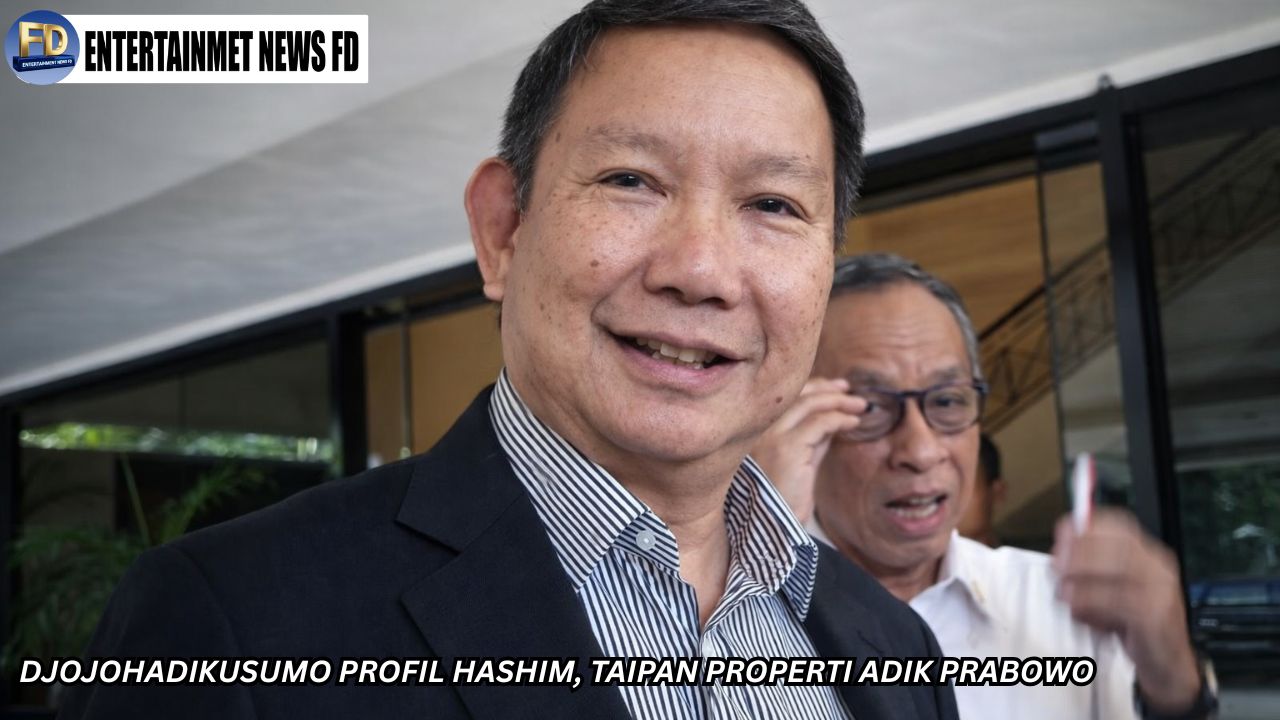 Djojohadikusumo Profil Hashim, Taipan Properti Adik Prabowo