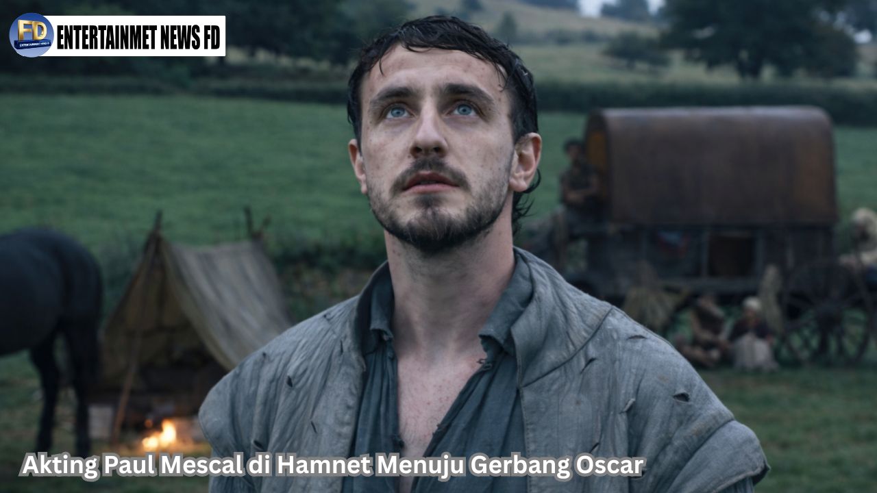 Akting Paul Mescal di Hamnet Menuju Gerbang Oscar