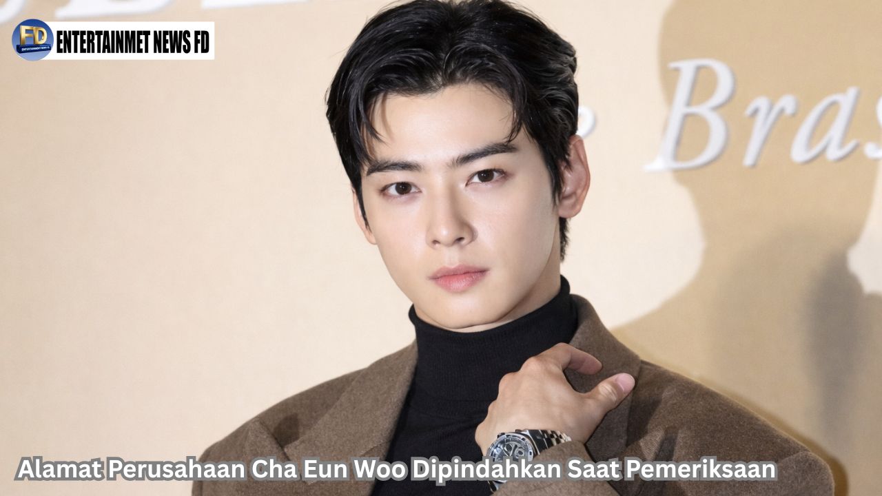 Alamat Perusahaan Cha Eun Woo Dipindahkan Saat Pemeriksaan