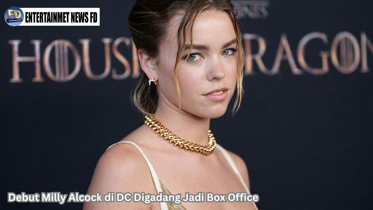 Debut Milly Alcock di DC Digadang Jadi Box Office