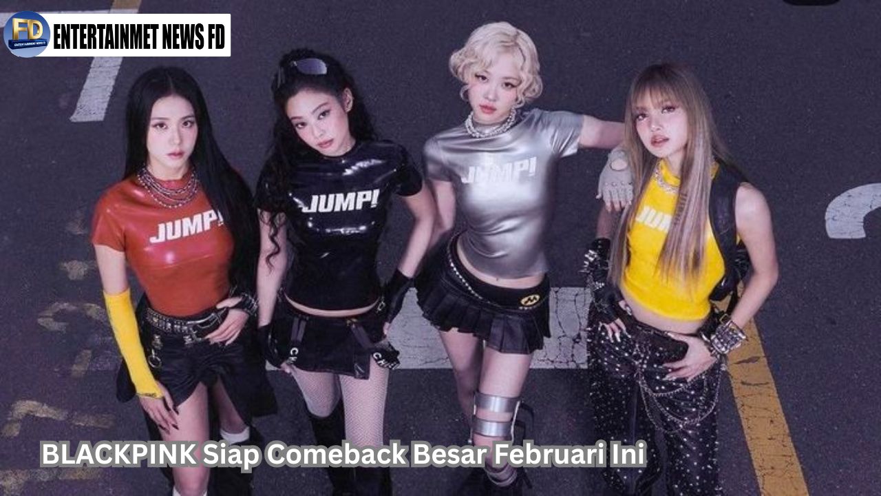 BLACKPINK Siap Comeback Besar Februari Ini