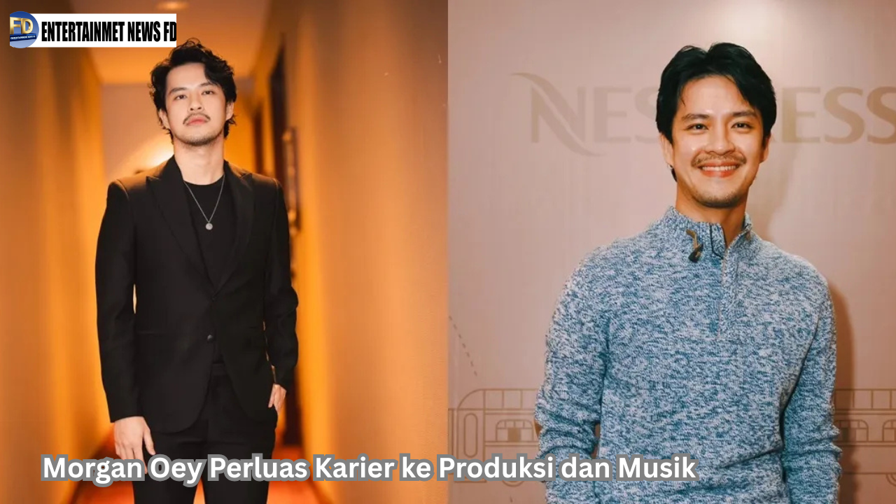 Morgan Oey Perluas Karier ke Produksi dan Musik