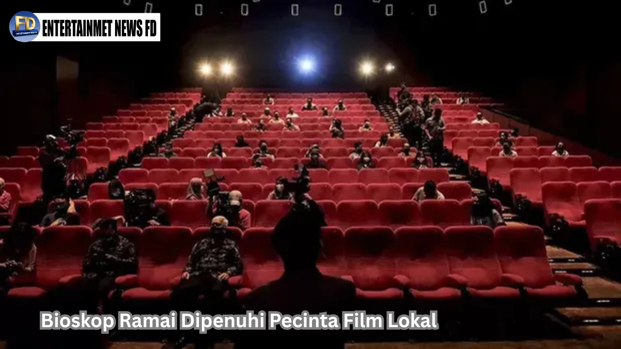 Bioskop Ramai Dipenuhi Pecinta Film Lokal