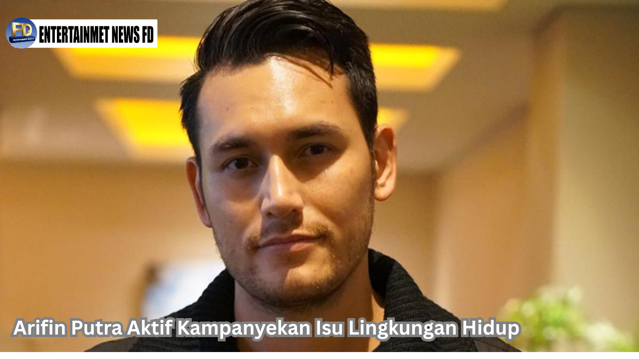 Arifin Putra Aktif Kampanyekan Isu Lingkungan Hidup