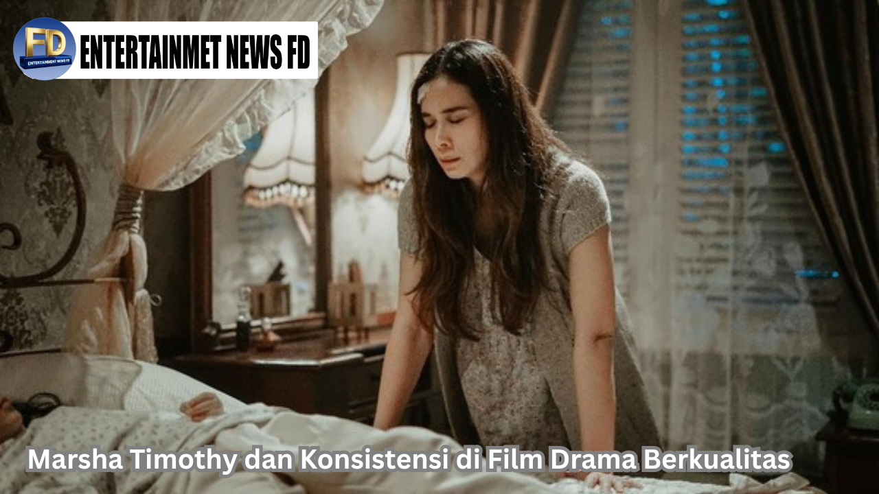 Marsha Timothy dan Konsistensi di Film Drama Berkualitas