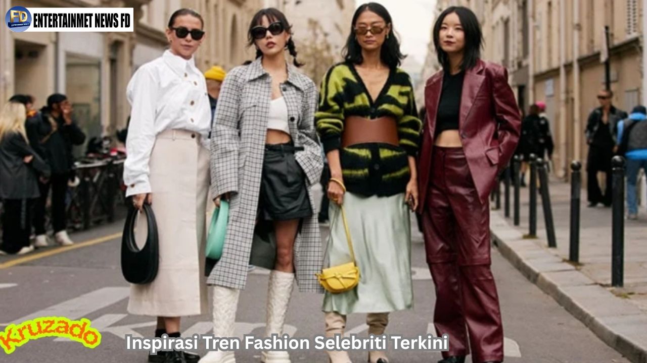Inspirasi Tren Fashion Selebriti Terkini