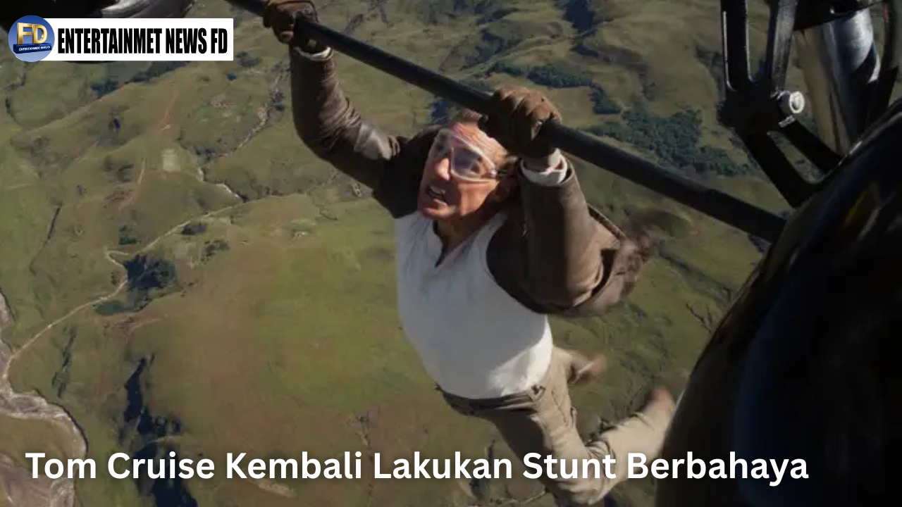 Tom Cruise Kembali Lakukan Stunt Berbahaya