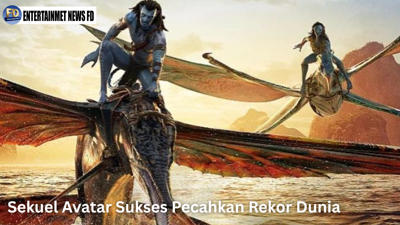 Sekuel Avatar Sukses Pecahkan Rekor Dunia