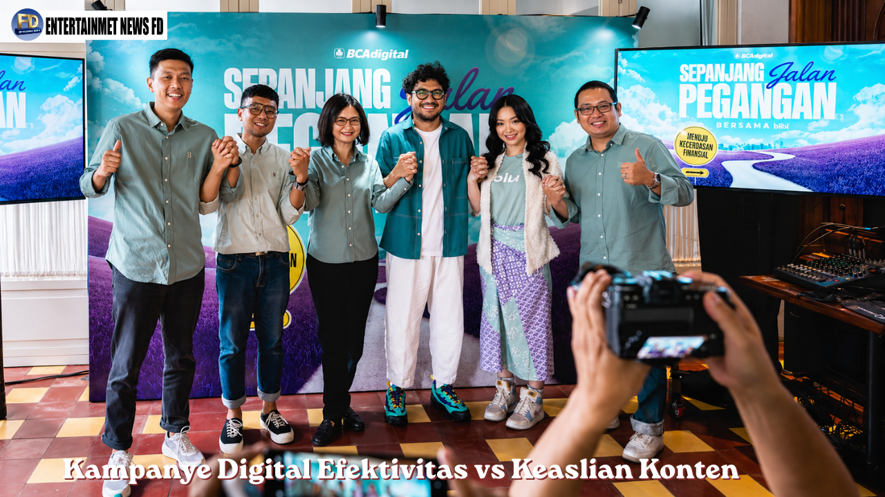 Kampanye Digital Efektivitas vs Keaslian Konten