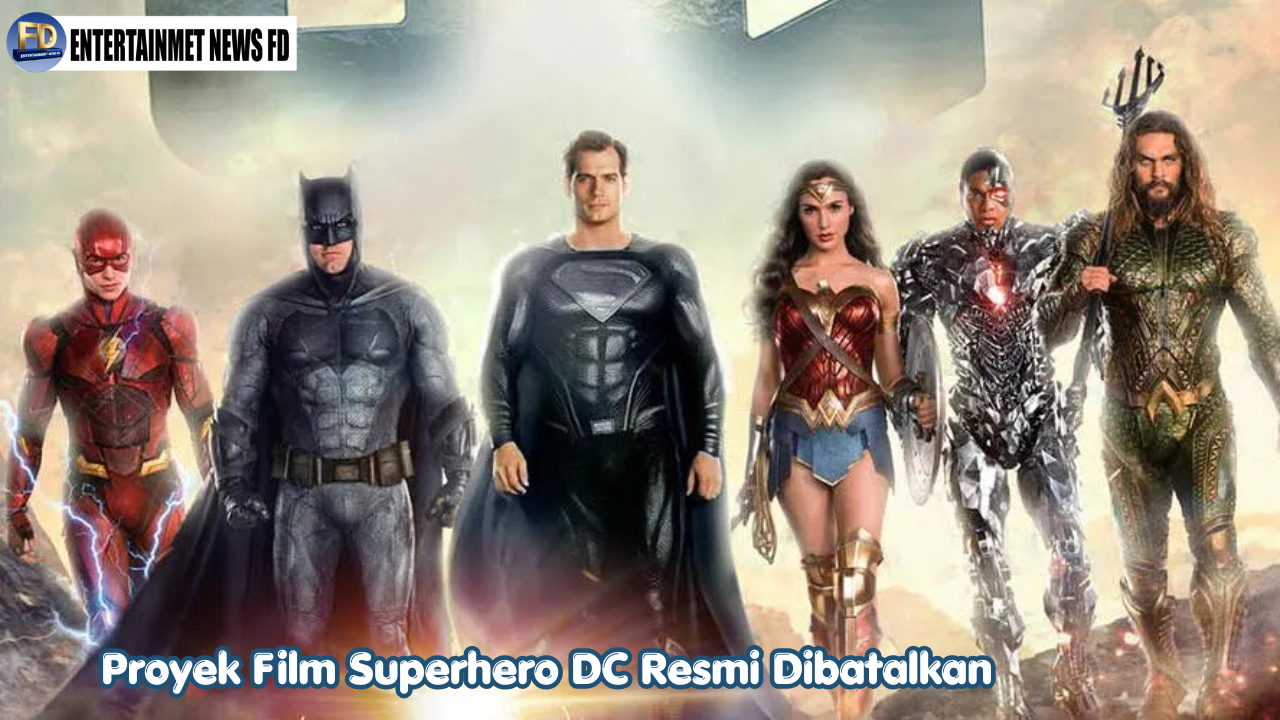 Proyek Film Superhero DC Resmi Dibatalkan