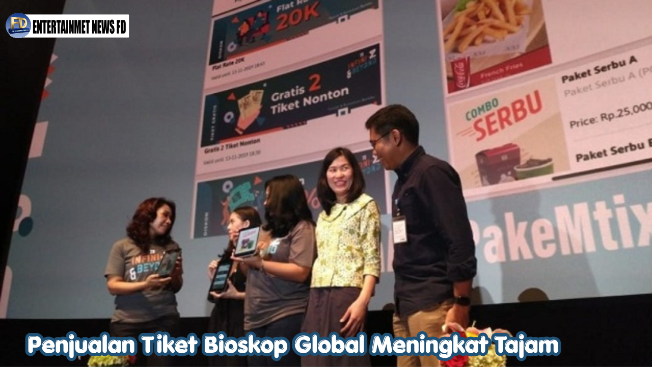 Penjualan Tiket Bioskop Global Meningkat Tajam