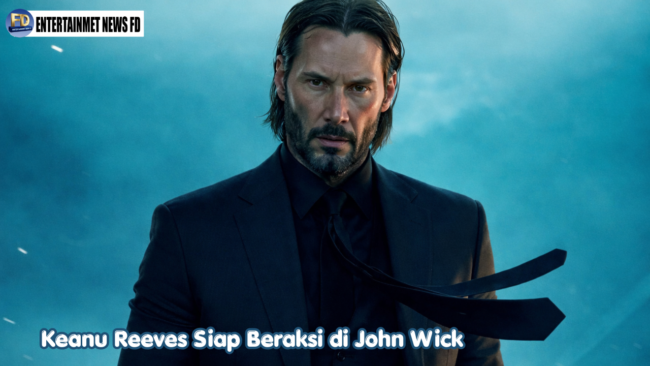 Keanu Reeves Siap Beraksi di John Wick