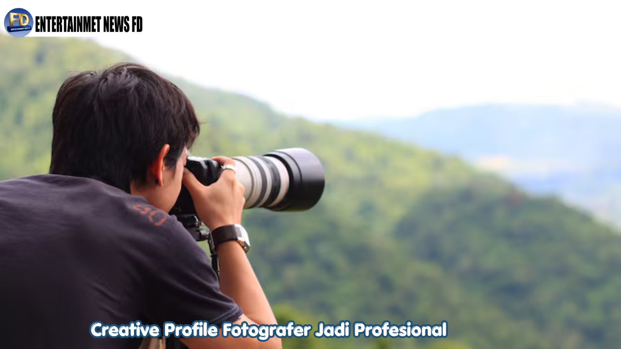 Creative Profile Fotografer Jadi Profesional